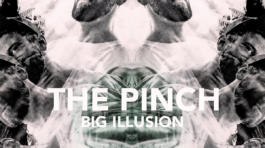 The Pinch – Big Illusion