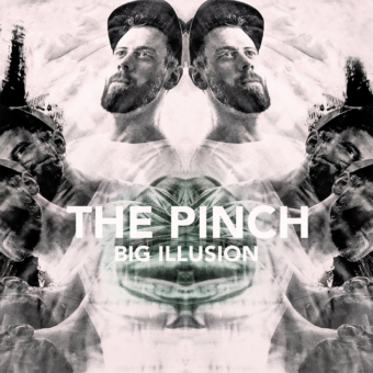 The Pinch – Big Illusion