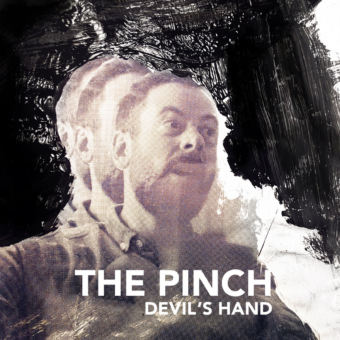 The Pinch – Devil’s Hand